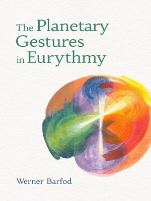 cover image of The Planetary Gestures in Eurythmy